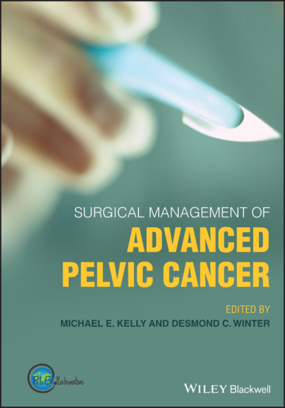 Surgical Management of Advanced Pelvic Cancer - Группа авторов