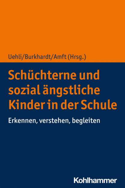 Sch?chterne und sozial ?ngstliche Kinder in der Schule - Группа авторов