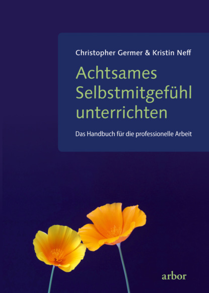 Achtsames Selbstmitgef?hl unterrichten - Кристин Нефф