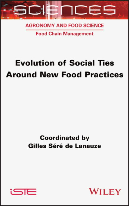 Evolution of Social Ties around New Food Practices - Группа авторов