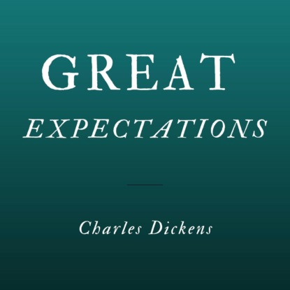 Great Expectations (Unabridged) - Чарльз Диккенс