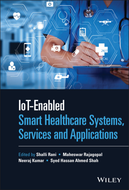 IoT-enabled Smart Healthcare Systems, Services and Applications — Группа авторов