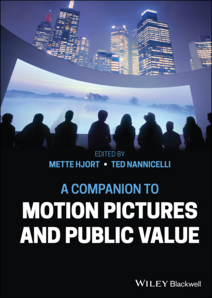 A Companion to Motion Pictures and Public Value - Группа авторов