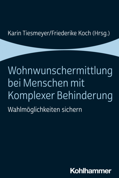 Wohnwunschermittlung bei Menschen mit Komplexer Behinderung — Группа авторов