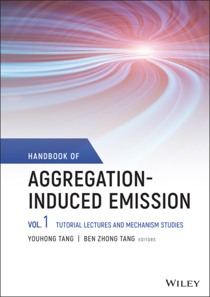 Handbook of Aggregation-Induced Emission, Volume 1 - Группа авторов