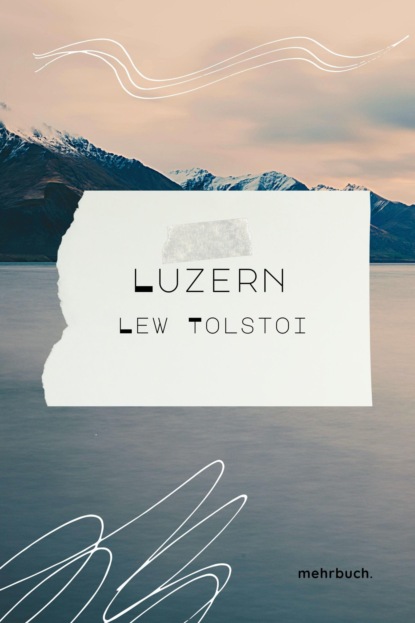 Luzern - Лев Толстой