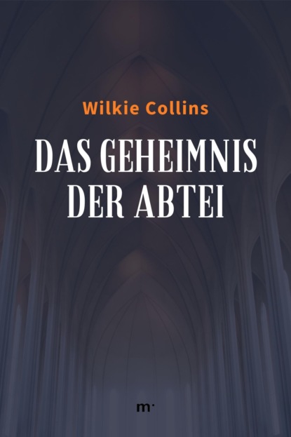 Das Geheimnis der Abtei - Уилки Коллинз