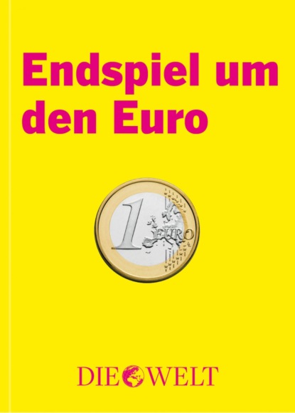 Endspiel um den Euro - Группа авторов