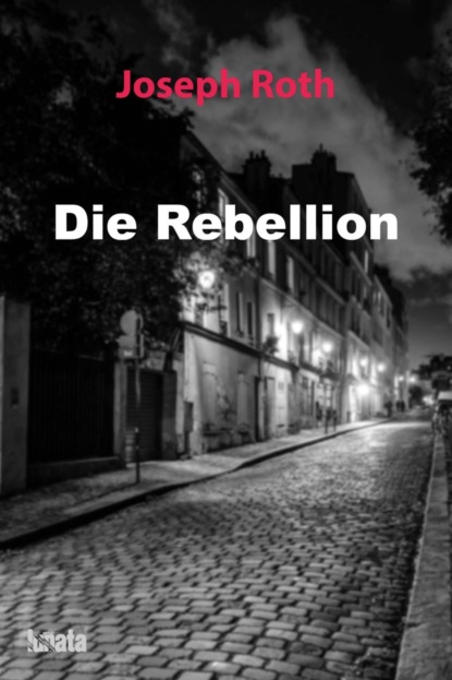 Die Rebellion - Йозеф Рот