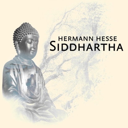 Siddhartha (Unabridged) - Герман Гессе