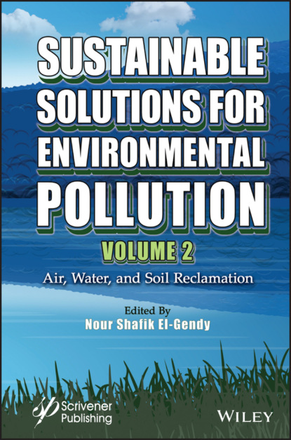 Sustainable Solutions for Environmental Pollution, Volume 2 - Группа авторов