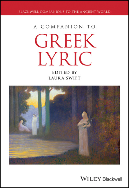 A Companion to Greek Lyric - Группа авторов