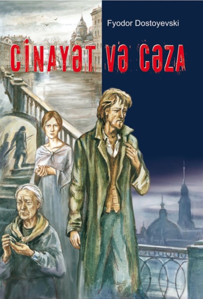 Cinayət və Cəza - Федор Достоевский