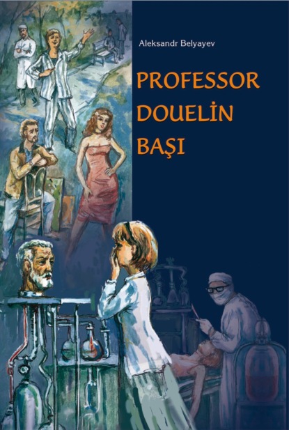 Professor Douelin başı - Александр Беляев