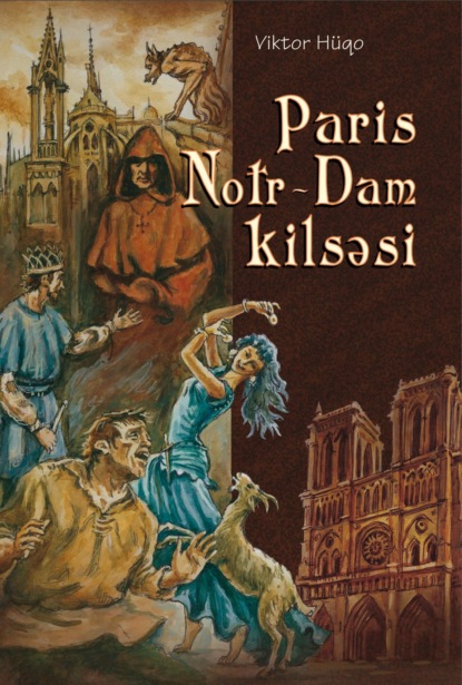 Paris Notrdam kilsəsi - Виктор Мари Гюго