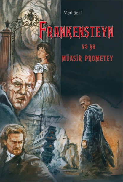 Frankenşteyn və ya m?asir Promotey - Мэри Шелли