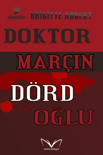 Doktor Mar?ın d?rd oğlu - Брижитт Обер