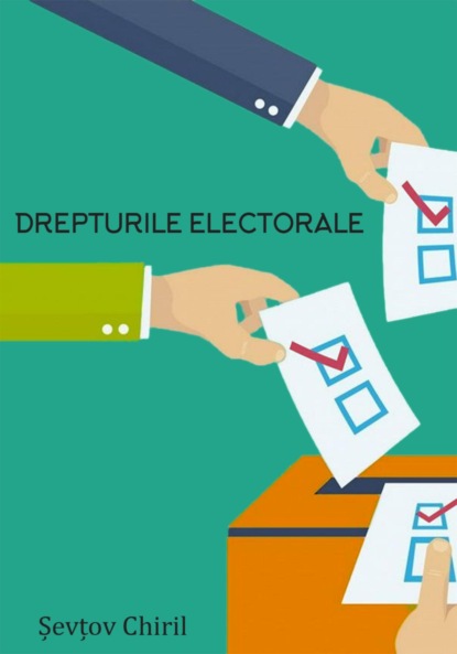 Drepturile electorale - Кирилл Шевцов