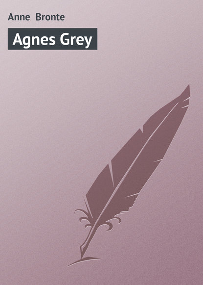 Agnes Grey — Энн Бронте