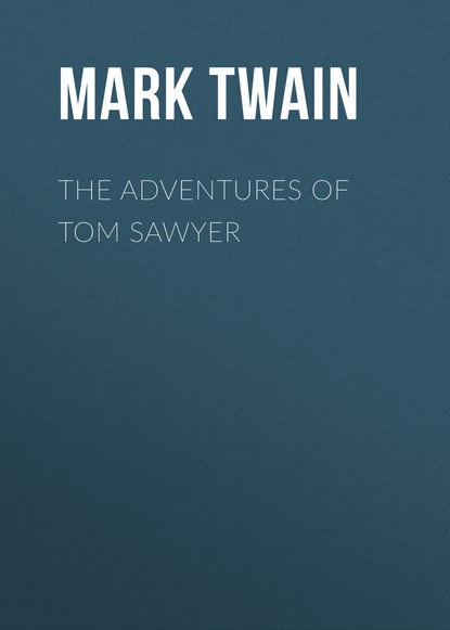 The Adventures of Tom Sawyer - Марк Твен