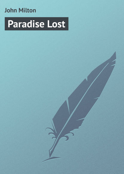 Paradise Lost - Джон Мильтон