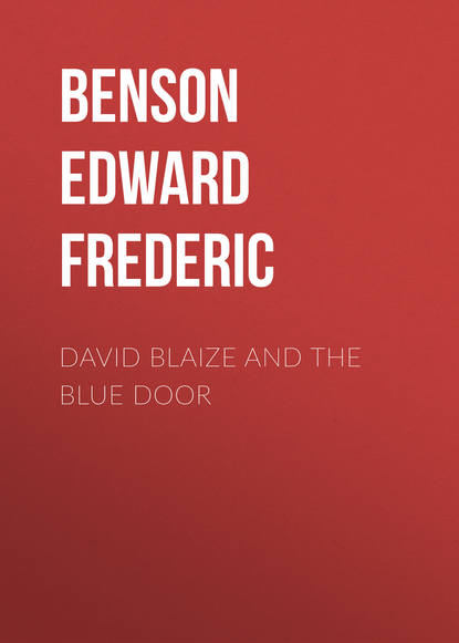 David Blaize and the Blue Door — Эдвард Бенсон