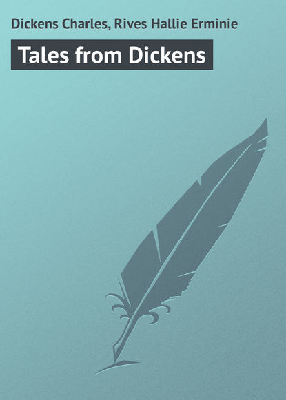 Tales from Dickens — Чарльз Диккенс