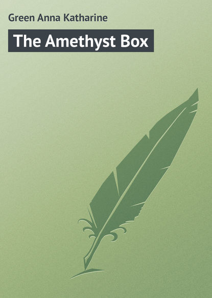 The Amethyst Box — Анна Грин