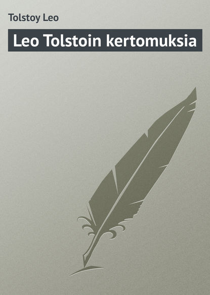 Leo Tolstoin kertomuksia - Лев Толстой