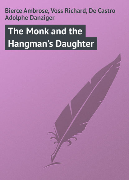 The Monk and the Hangman's Daughter - Амброз Бирс