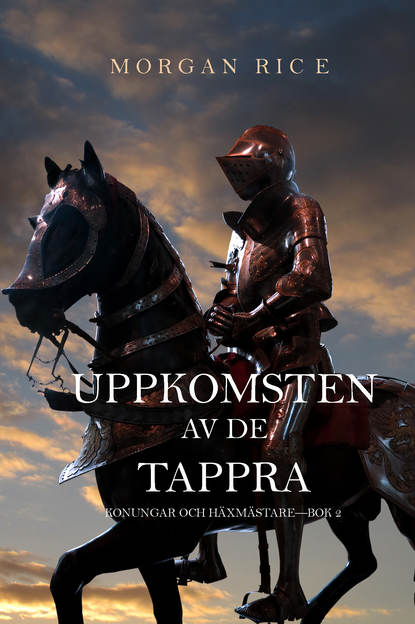 Uppkomsten Av De Tappra - Морган Райс