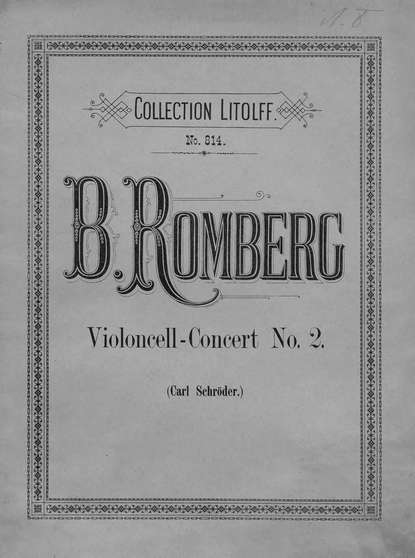 Concert № 2 fur Violoncell mit Pianoforte-Begleitung von B. Romberg - Бернхард Генрих Ромберг