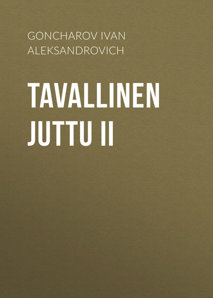 Tavallinen juttu II - Иван Гончаров