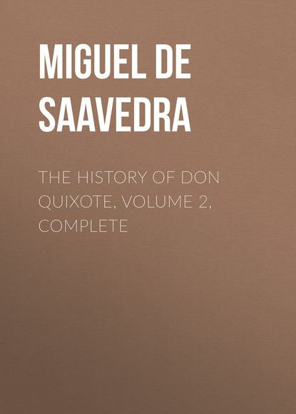 The History of Don Quixote, Volume 2, Complete - Мигель де Сервантес Сааведра