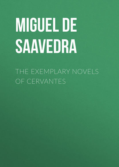 The Exemplary Novels of Cervantes - Мигель де Сервантес Сааведра