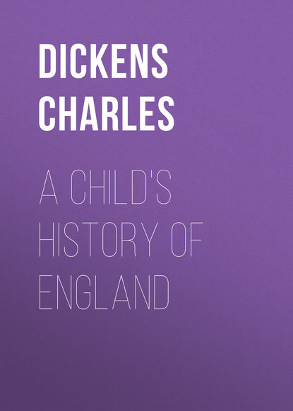 A Child's History of England — Чарльз Диккенс