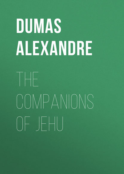 The Companions of Jehu - Александр Дюма