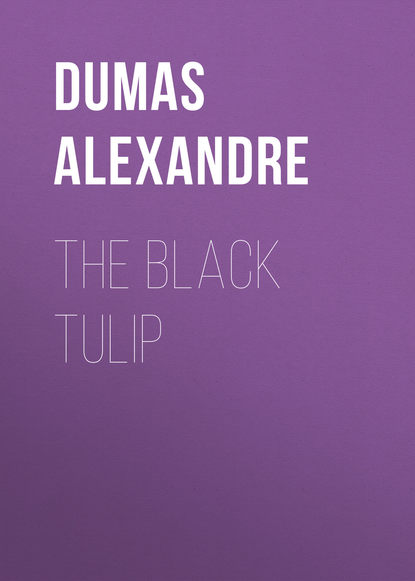 The Black Tulip - Александр Дюма