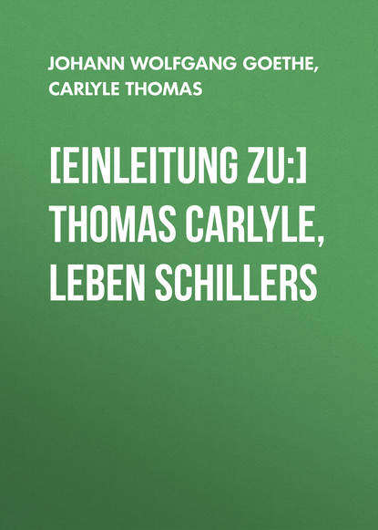 [Einleitung zu:] Thomas Carlyle, Leben Schillers - Томас Карлейль