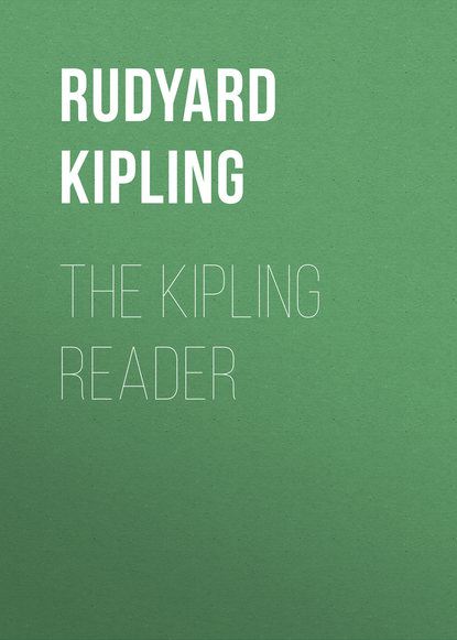 The Kipling Reader - Редьярд Джозеф Киплинг