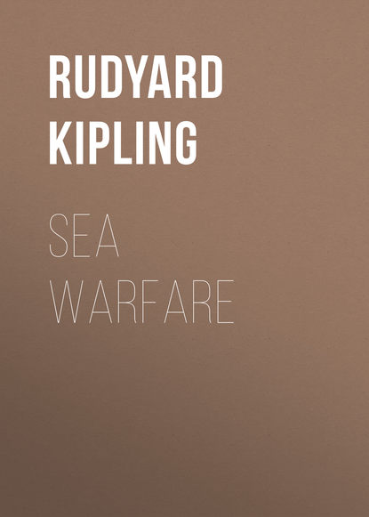 Sea Warfare - Редьярд Джозеф Киплинг