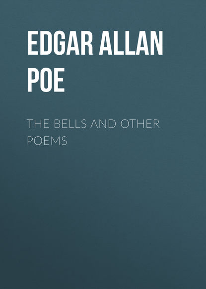 The Bells and Other Poems - Эдгар Аллан По