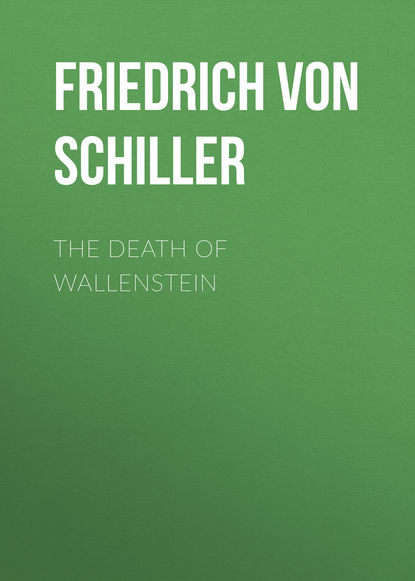 The Death of Wallenstein — Фридрих Шиллер