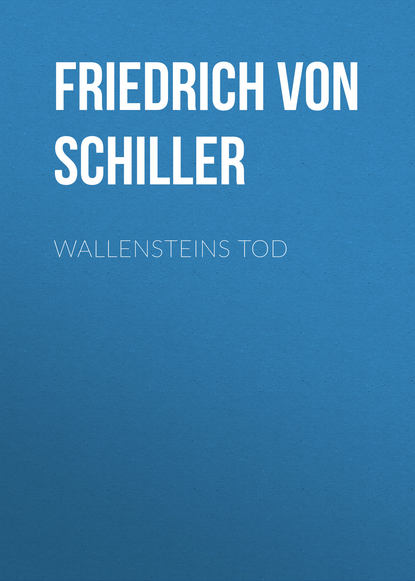 Wallensteins Tod — Фридрих Шиллер