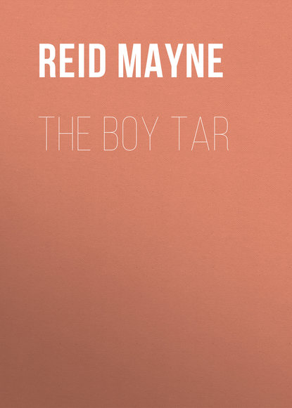 The Boy Tar - Майн Рид