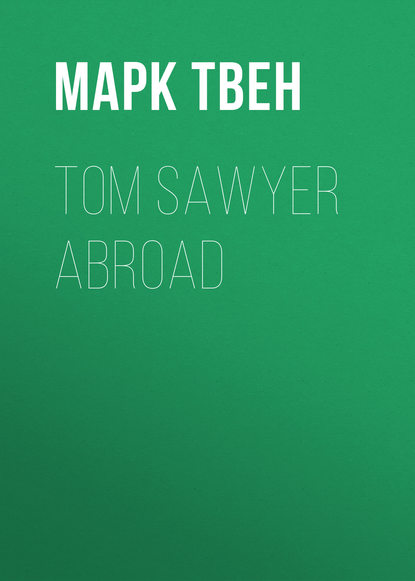 Tom Sawyer Abroad - Марк Твен