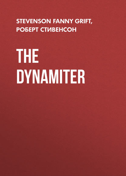 The Dynamiter - Роберт Льюис Стивенсон