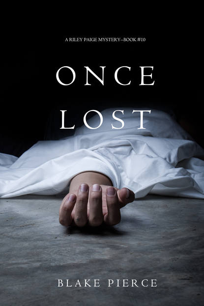 Once Lost — Блейк Пирс