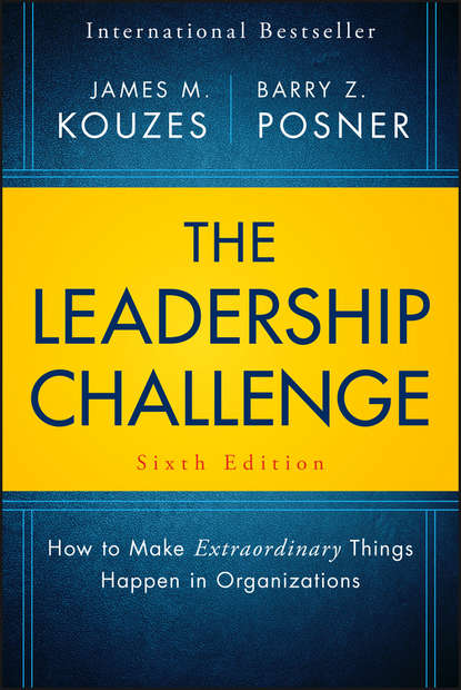 The Leadership Challenge. How to Make Extraordinary Things Happen in Organizations — Джеймс Кузес