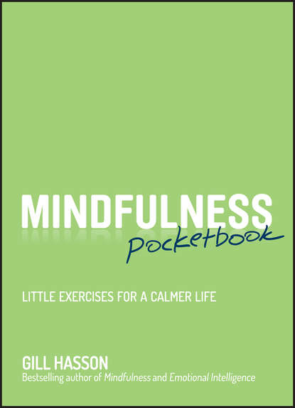 Mindfulness Pocketbook. Little Exercises for a Calmer Life - Джил Хессон